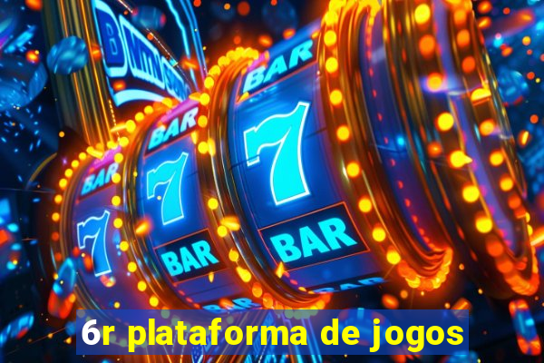 6r plataforma de jogos